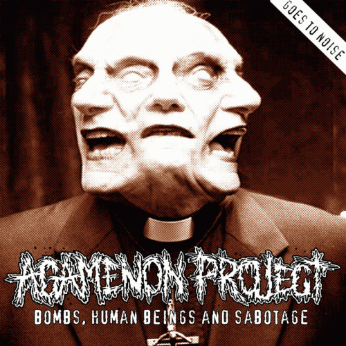 Agamenon Project : Bombs, Human Beings and Sabotage